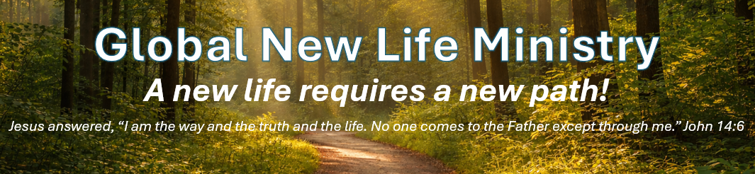GLOBAL NEW LIFE MINISTRY